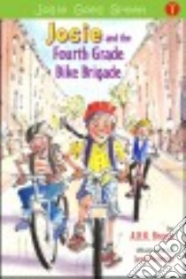 Josie and the Fourth Grade Bike Brigade libro in lingua di Bruno A. B. K., Pedersen Janet (ILT)