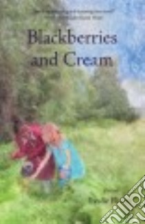 Blackberries and Cream libro in lingua di Rivver Leslie