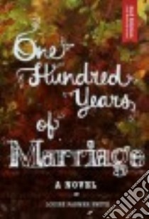 One Hundred Years of Marriage libro in lingua di Smith Louise Farmer