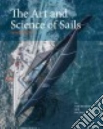 The Art and Science of Sails libro in lingua di Whidden Tom, Levitt Michael