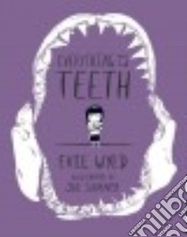 Everything Is Teeth libro in lingua di Wyld Evie, Sumner Joe (ILT)