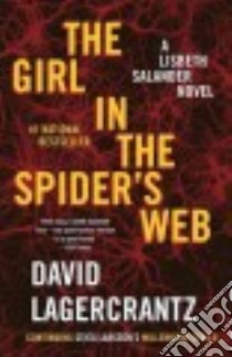 The Girl in the Spider's Web libro in lingua di Lagercrantz David, Goulding George (TRN)