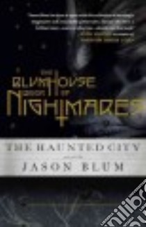 The Blumhouse Book of Nightmares libro in lingua di Blum Jason (EDT)