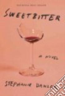 Sweetbitter libro in lingua di Danler Stephanie