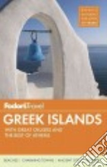 Fodor's Greek Islands libro in lingua di Amvrazi Alexia, Brewer Stephen, Giannousi-Varney Natasha, Paipeti Hilary Whitton, Tejada Marissa