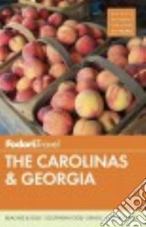 Fodor's the Carolinas & Georgia libro in lingua di Anderson Christine, Biro Liz, Coy Mary, Daniels Ashley, Evans Anna