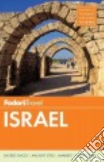 Fodor's Israel libro in lingua di Baum Inbal, Cheslow Daniella, Elterman Tamir, Estrin Daniel, Helmer Shari Giddens
