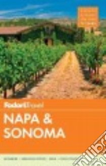 Fodor's Napa & Sonoma libro in lingua di Mangin Daniel, Cabasin Linda (EDT), Beckerlegge Bethany (EDT)