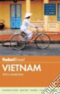 Fodor's Vietnam libro in lingua di Adam Barbara, Forgan Duncan, Friedman Sophie, Mills Caroline, Vrettos Adrian