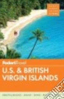 Fodor's U.S. & British Virgin Islands libro in lingua di Fodor's Travel Publications Inc. (COR)
