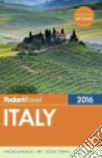 Fodor's 2016 Italy libro in lingua di Fodor's Travel Publications Inc. (COR)