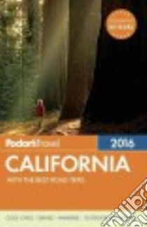 Fodor's 2016 California libro in lingua di Fodor's Travel Publications Inc. (COR)