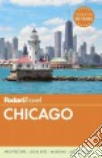 Fodor's Travel Chicago libro in lingua di Fodor's Travel Publications Inc. (COR)