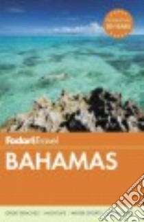 Fodor's Bahamas libro in lingua di Bower Bob, Hoell Julianne, Robertson Jessica, Werner Jamie, Stallings Douglas (EDT)