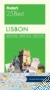 Fodor's 25 Best Lisbon libro in lingua di Jepson Tim, Staddon Jackie (CON), Weston Hilary (CON)