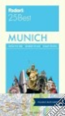 Fodor's 25 Best Munich libro in lingua di Fodor's Travel Publications Inc. (COR)