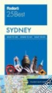 Fodor's 25 Best Sydney libro in lingua di Matthews Anne, Ritchie Rod, Dobson Sue (CON)
