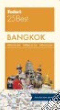 Fodor's 25 Best Bangkok libro in lingua di Sattin Anthony, Franquet Sylvie