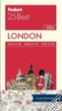 Fodor's 25 Best 2016 London libro in lingua di Nicholson Louise