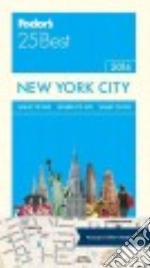 Fodor's 25 Best New York City 2016 libro in lingua di Sekules Kate, Dailey Donna (CON)