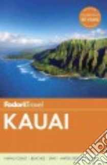 Fodor's Travel Kauai libro in lingua di Roessler Charles E., Conrow Joan