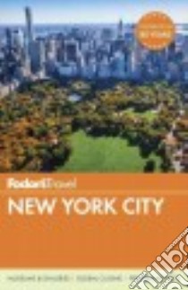 Fodor's Travel New York City libro in lingua di Fodor's Travel Publications Inc. (COR)