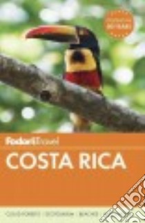 Fodor's Costa Rica libro in lingua di Kast-myers Marlise, MacKinnon Dorothy, Van Fleet Jeffrey, Minford Teddy (EDT)