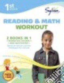 First Grade Reading & Math Workout libro in lingua di Sylvan Learning (COR)