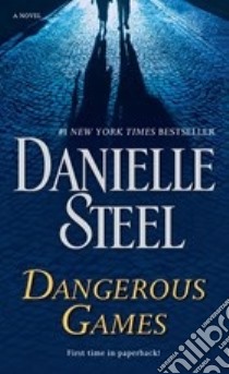 Dangerous Games libro in lingua di Steel Danielle