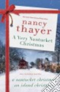 A Very Nantucket Christmas libro in lingua di Thayer Nancy