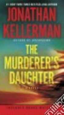The Murderer's Daughter libro in lingua di Kellerman Jonathan