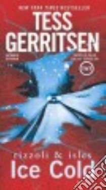 Ice Cold libro in lingua di Gerritsen Tess