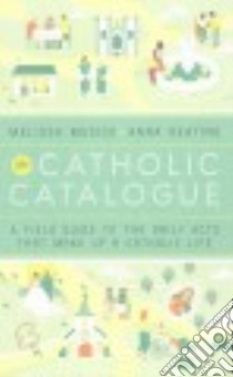 The Catholic Catalogue libro in lingua di Musick Melissa, Keating Anna