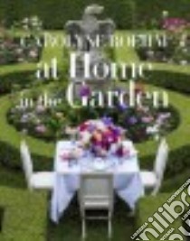 At Home in the Garden libro in lingua di Roehm Carolyne, Kristal Marc (CON)