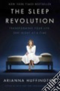 The Sleep Revolution libro in lingua di Huffington Arianna