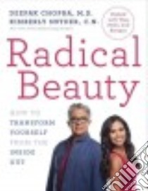 Radical Beauty libro in lingua di Chopra Deepak, Snyder Kimberly