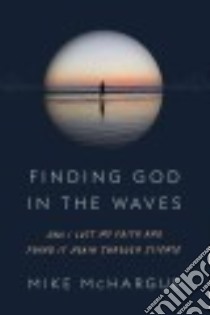 Finding God in the Waves libro in lingua di Mchargue Mike, Bell Rob (FRW)