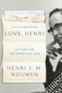 Love, Henri libro in lingua di Nouwen Henri J. M., Brown Brene (FRW), Earnshaw Gabrielle (EDT)