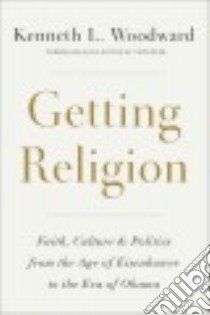 Getting Religion libro in lingua di Woodward Kenneth L.