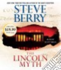 The Lincoln Myth (CD Audiobook) libro in lingua di Berry Steve, Brick Scott (NRT)