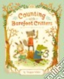 Counting With Barefoot Critters libro in lingua di White Teagan