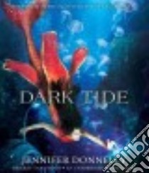 Dark Tide (CD Audiobook) libro in lingua di Donnelly Jennifer, Sands Tara (NRT)