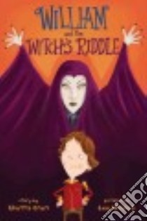 William and the Witch's Riddle libro in lingua di Crum Shutta, Wildish Lee (ILT)