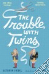 The Trouble With Twins libro in lingua di Siebel Kathryn, Sarda Julia (ILT)