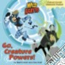 Go, Creature Powers! libro in lingua di Kratt Martin, Kratt Chris