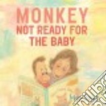Not Ready for the Baby libro in lingua di Brown Marc Tolon