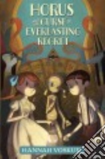 Horus and the Curse of Everlasting Regret libro in lingua di Voskuil Hannah