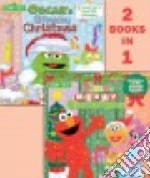 Elmo's Merry Christmas / Oscar's Grouchy Christmas libro in lingua di Webster Christy, Mathieu Joe (ILT)