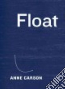 Float libro in lingua di Carson Anne, Pappas Cassadra J. (CON)