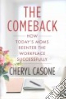 The Comeback libro in lingua di Casone Cheryl, Krikorian Stephanie (CON)